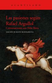 LAS PASIONES CON RAFAEL ARGULLOL