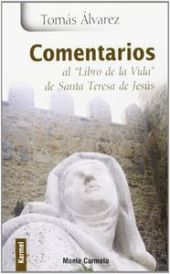 COMENTARIOS AL "LIBRO DE LA VIDA" DE SANTA TERESA 