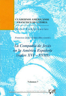La Compañía de Jesús en la América Española (siglos XVI-XVIII)