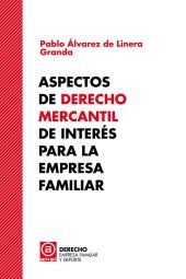 ASPECTOS DE DERECHO MERCANTIL DE INTERES PARA LA EMPRESA FAMILIAR