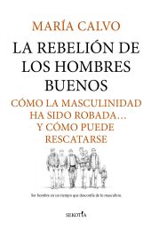 REBELIÓN DE LOS HOMBRES BUENOS, LA