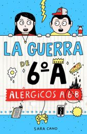 ALERGICOS A 6º B / LA GUERRA DE 6º A 01