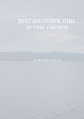 JUST ANOTHER GIRL IN THE CROWD