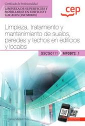 Manual. Limpieza, tratamiento y mantenimiento de suelos, paredes y techos en edi