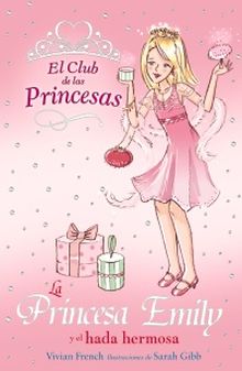 LA PRINCESA EMILY Y EL HADA HERMOSA