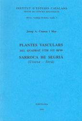 PLANTES VASCULARS DEL QUADRAT UTM 31T BF99, SARROCA DE SEGRIÀ (UTXESA-SECÀ)