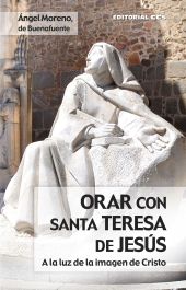 ORAR CON SANTA TERESA DE JESUS