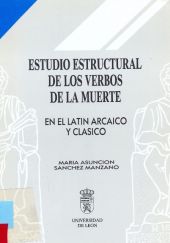 Estudio estructural de los verbos de la muerte. En el latín arcaico y clásico