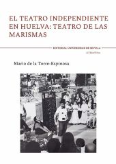 El teatro independiente en Huelva: teatro de las marismas