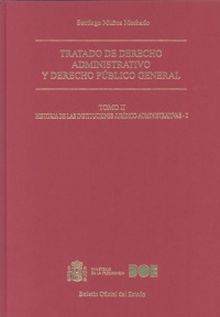 Tratado de derecho administrativo y derecho público general. Tomo II. Historia d