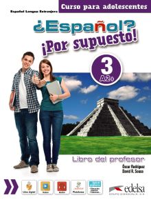 ¿ESPAÑOL? IPOR SUPUESTO! 3-A2+ - LIBRO DEL PROFESOR