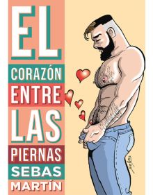 EL CORAZÓN ENTRE LAS PIERNAS