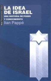 IDEA DE ISRAEL, LA UNA HISTORIA DE PODER Y CONOCIMI