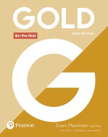 GOLD B1+ PRE-FIRST NEW EDITION EXAM MAXIMISER WITH KEY