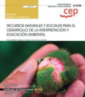 MANUAL. RECURSOS NATURALES Y SOCIALES PARA EL DESARROLLO DE LA INTERPRETACIÓN Y 