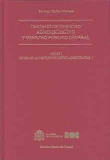 TRATADO DE DERECHO ADMINISTRATIVO Y DERECHO PÚBLICO GENERAL. (TOMOS I A XIV)