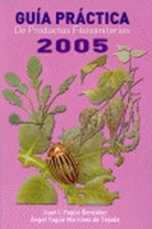 GUIA PRACTICA DE PRODUCTOS FITOSANIATARIOS 2005
