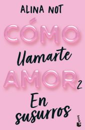 COMO LLAMARTE AMOR 2. EN SUSURROS