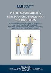 Problemas resueltos de mecánica de máquinas y estructuras