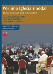 Por una Iglesia sinodal. Relanzamiento del Concilio Vaticano II
