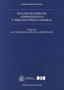 Tratado de derecho administrativo y derecho público general. Tomo XIV. La activi