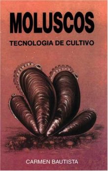 Moluscos. Tecnología de cultivo