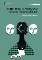 SI NO ERES, LO MENOS QUE PODRÍAS HACER ES DECIRLO