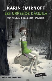 LES URPES DE LÀGUILA: UNA NOVEL·LA DE LA LISBETH SALANDER (SÈRIE MILLENNIUM 7)
