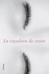 LA CAÇADORA DE COSSOS