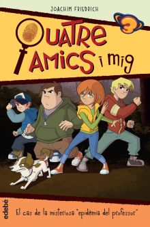 4 amics i mig en... El cas de la misteriosa epidemia del professor: la sèrie de 