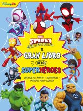 SPIDEY Y SU SUPEREQUIPO. EL GRAN LIBRO DE LOS SUPERHEROES