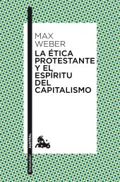 ETICA PROTESTANTE Y ESPIRITU CAPITALISMO