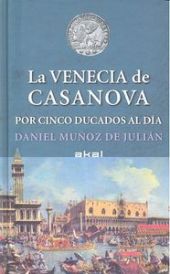 VENECIA DE CASANOVA POR CINCO DUCADOS AL DIA,LA