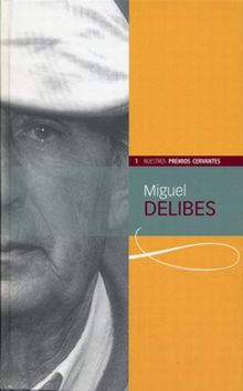 MIGUEL DELIBES (COLECCIÓN NUESTROS PREMIOS CERVANTES)