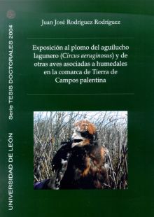 EXPOSICIÓN AL PLOMO DEL AGUILUCHO LAGUNERO (CIRCUS AERUGINOSUS) Y DE OTRAS AVES 