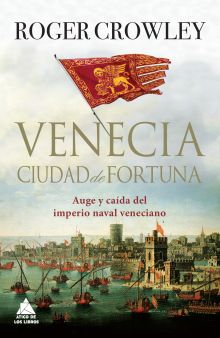 VENECIA. CIUDAD DE FORTUNA