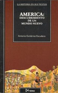 Am?rica: descubrimiento de un mundo nuevo