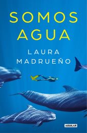 Somos agua (Sin censura)