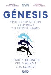 GENESIS. LA INTELIGENCIA ARTIFICIAL, LA ESPERANZA Y EL ESPIRITU HUMANO