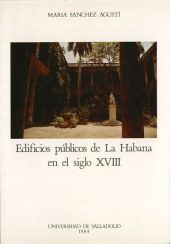 EDIFICIOS PUBLICOS DE LA HABANA EN EL SIGLO XVIII