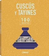 CUSCUS Y TAYINES 100 RECETAS