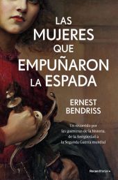 MUJERES QUE EMPUÑARON LA ESPADA, LAS