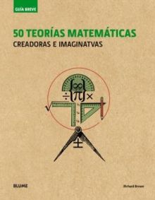Guía Breve. 50 teorías matemáticas (rústica) (2018)