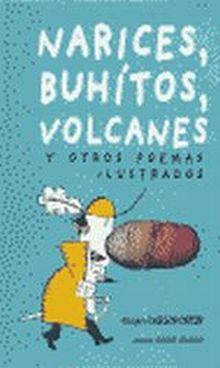 NARICES, BUHITOS Y VOLCANES Y OTROS POEMAS