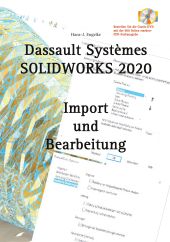 SOLIDWORKS 2020 IMPORT UND BEARBEITUNG