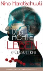 DAS ACHTE LEBEN (FÜR BRILKA)