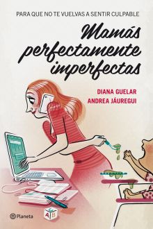 Mamás perfectamente imperfectas
