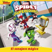 SPIDEY Y SU SUPEREQUIPO. EL SONAJERO MAGICO. PEQUECUENTOS