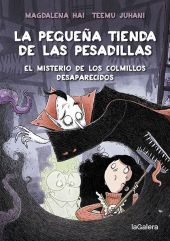 LA PEQUEÑA TIENDA DE LAS PESADILLAS 2. EL MISTERIO DE LOS COLMILLOS DESAPARECIDO