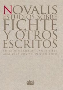 Estudios sobre Fichte y otros escritos